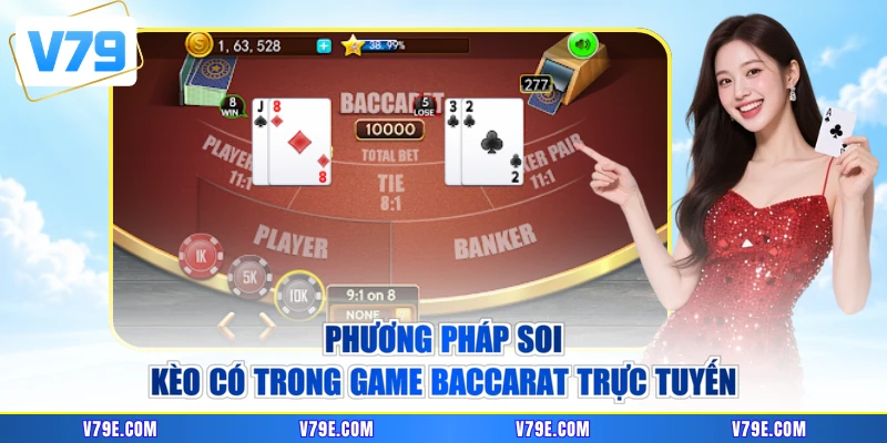 Phương pháp soi kèo có trong game Baccarat trực tuyến