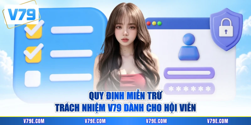 Quy định miễn trừ trách nhiệm V79 dành cho hội viên
